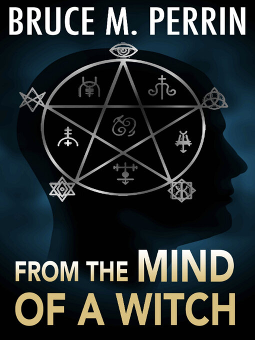 Title details for From the Mind of a Witch by Bruce Perrin - Available